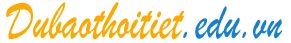 Dubaothoitiet.edu.vn